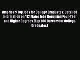 Read America's Top Jobs for College Graduates: Detailed Information on 112 Major Jobs Requiring