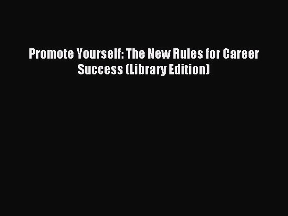 Read Promote Yourself: The New Rules for Career Success (Library Edition) Ebook Free