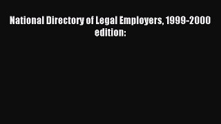 Read National Directory of Legal Employers 1999-2000 edition: Ebook Free