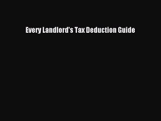 Read Every Landlord's Tax Deduction Guide ebook textbooks