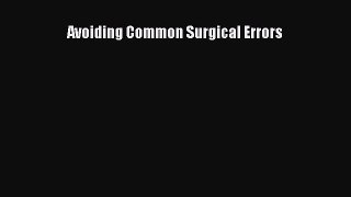 Download Avoiding Common Surgical Errors PDF Free