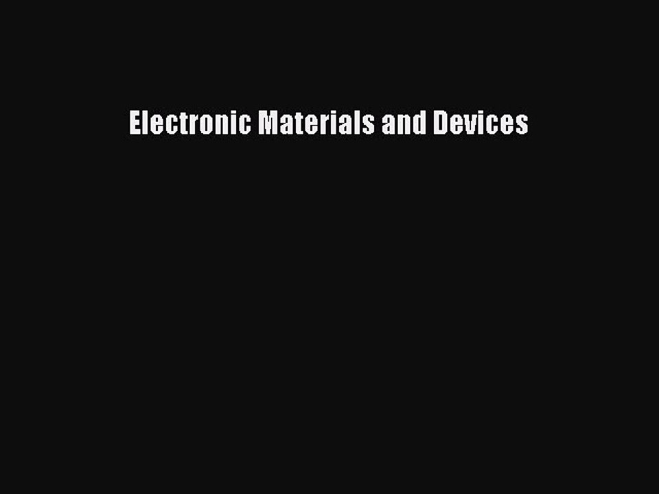 Read Electronic Materials and Devices Ebook Free