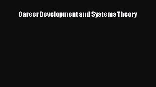 Read Career Development and Systems Theory Ebook Free