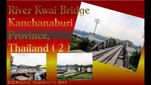River Kwai Bridge, Kanchanaburi, Thailand  ( 2 )