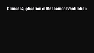 Read Clinical Application of Mechanical Ventilation PDF Online