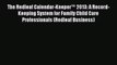 Read The Redleaf Calendar-Keeper™ 2013: A Record-Keeping System for Family Child Care Professionals