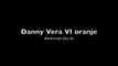 Danny Vera - VI Oranje - dag 26