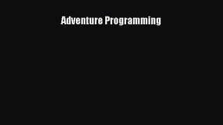 PDF Adventure Programming  EBook