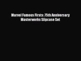 Download Marvel Famous Firsts: 75th Anniversary Masterworks Slipcase Set [Download] Full Ebook