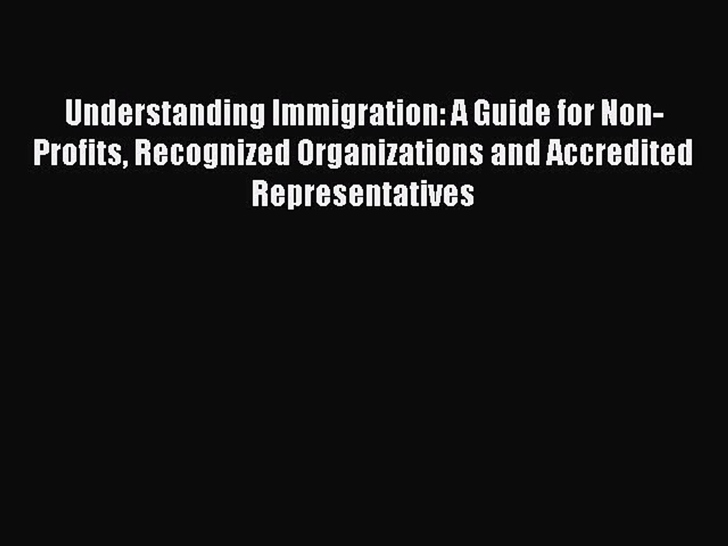 ⁣Download Understanding Immigration: A Guide for Non-Profits Recognized Organizations and Accredited
