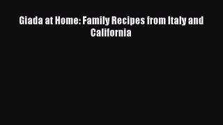 Read Books Giada at Home: Family Recipes from Italy and California ebook textbooks