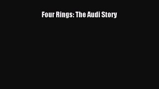 Read Books Four Rings: The Audi Story E-Book Free