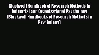 Download Blackwell Handbook of Research Methods in Industrial and Organizational Psychology