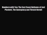 [PDF] Nowhere with You: The East Coast Anthems of Joel Plaskett The Emergency and Thrush Hermit