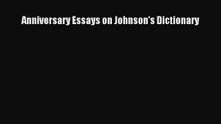 Read Anniversary Essays on Johnson's Dictionary Ebook Free