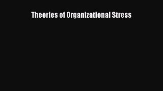 Read Theories of Organizational Stress Ebook Free
