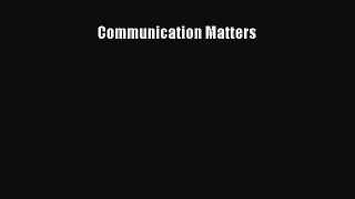 Download Communication Matters PDF Free