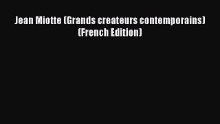 Read Jean Miotte (Grands createurs contemporains) (French Edition) Ebook Free