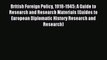 Read British Foreign Policy 1918-1945: A Guide to Research and Research Materials (Guides to