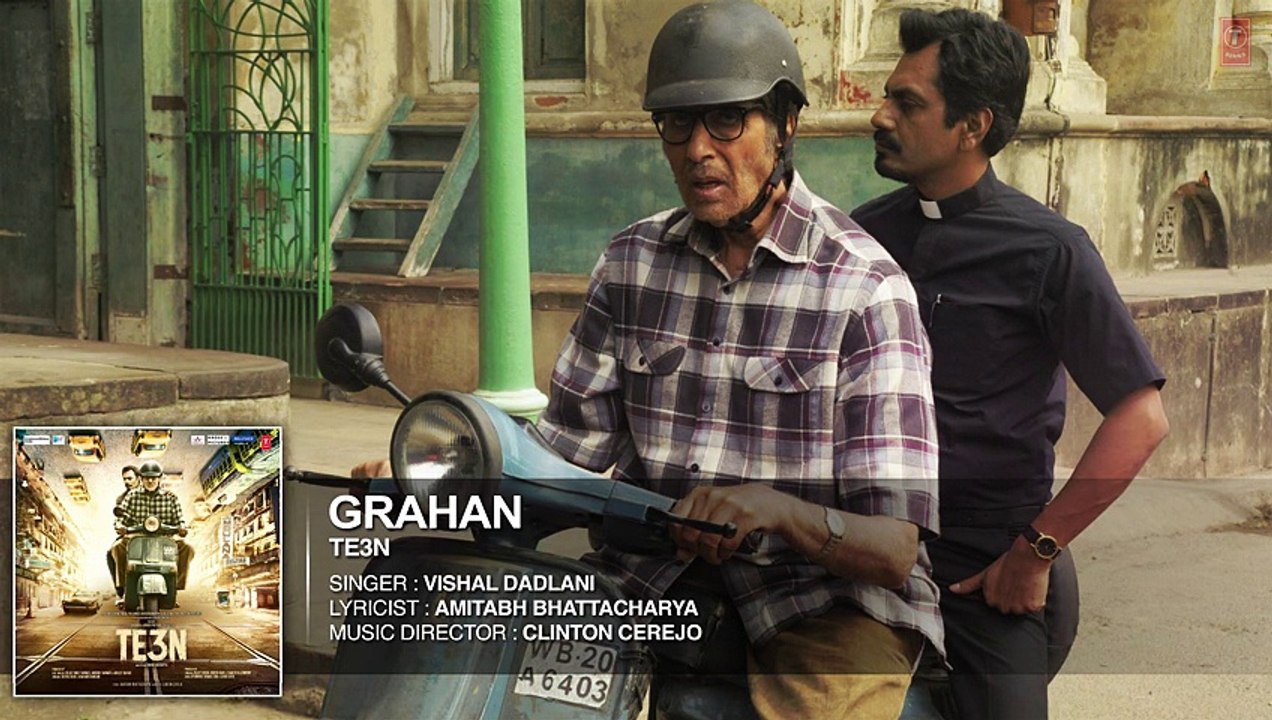 GRAHAN | Full Song (AUDIO) | TE3N  | Amitabh Ba...
