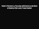 Read Books Fodor's Florence & Tuscany: with Assisi & the Best of Umbria (Full-color Travel