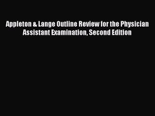 Read Appleton & Lange Outline Review for the Physician Assistant Examination Second Edition