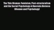 READ book The Thin Woman: Feminism Post-structuralism and the Social Psychology of Anorexia