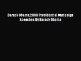 [Download] Barack Obama:2008 Presidential Campaign Speeches By Barack Obama PDF Free