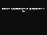[Download] Momilies & More Momilies: As My Mother Used to Say PDF Online