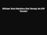 Read Williams' Basic Nutrition & Diet Therapy 14e (LPN Threads) Ebook Free