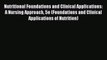 Read Nutritional Foundations and Clinical Applications: A Nursing Approach 5e (Foundations