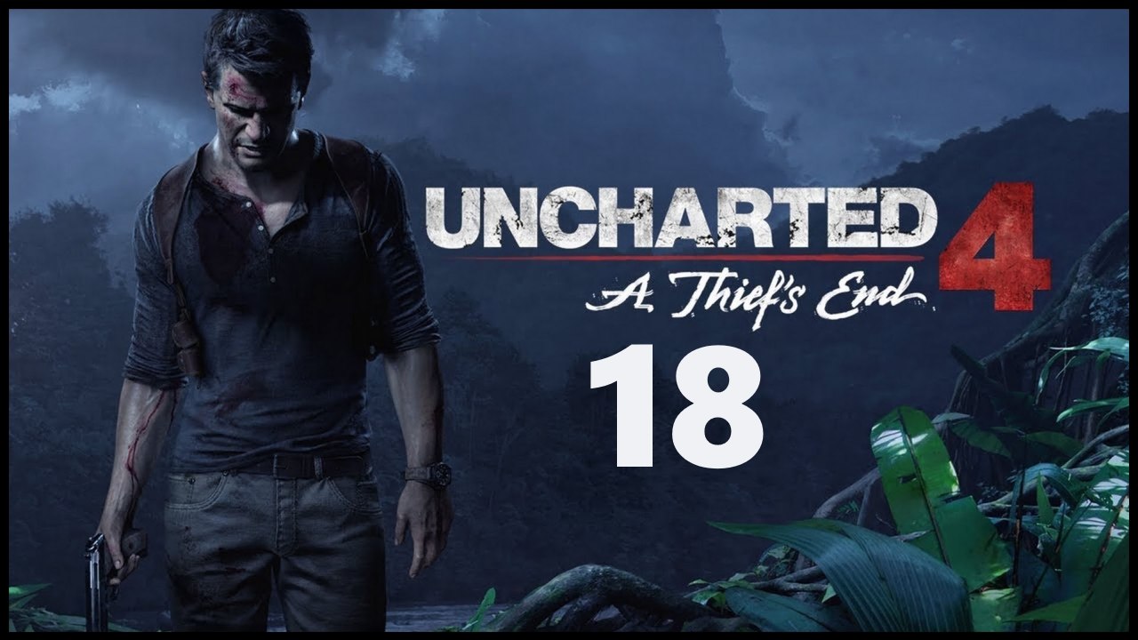 Uncharted 4 - 18 - Буря