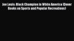 FREE PDF Joe Louis: Black Champion in White America (Dover Books on Sports and Popular Recreations)