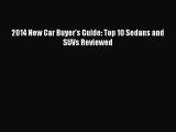 Read 2014 New Car Buyer's Guide: Top 10 Sedans and SUVs Reviewed ebook textbooks