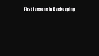 Read Books First Lessons in Beekeeping E-Book Free
