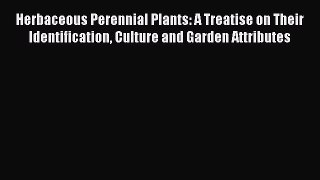 Download Books Herbaceous Perennial Plants: A Treatise on Their Identification Culture and