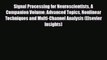 Read Signal Processing for Neuroscientists A Companion Volume: Advanced Topics Nonlinear Techniques