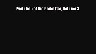 [Read] Evolution of the Pedal Car Volume 3 ebook textbooks