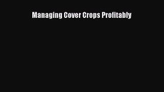 Read Books Managing Cover Crops Profitably Ebook PDF