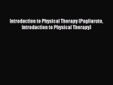 PDF Introduction to Physical Therapy (Pagliaruto Introduction to Physical Therapy) Book Online