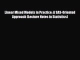 Download Linear Mixed Models in Practice: A SAS-Oriented Approach (Lecture Notes in Statistics)
