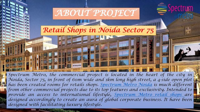 Spectrum Metro Retail Shops in Sector 75 Noida