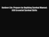 [Download] Outdoor Life: Prepare for Anything Survival Manual: 338 Essential Survival Skills