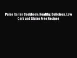 READ book Paleo Italian Cookbook: Healthy Delicious Low Carb and Gluten Free Recipes Free
