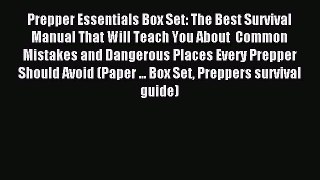 [Download] Prepper Essentials Box Set: The Best Survival Manual That Will Teach You About