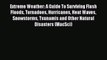 [Download] Extreme Weather: A Guide To Surviving Flash Floods Tornadoes Hurricanes Heat Waves