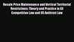 Read Resale Price Maintenance and Vertical Territorial Restrictions: Theory and Practice in