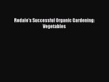 Download Rodale's Successful Organic Gardening: Vegetables PDF Free