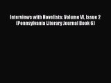 Read Book Interviews with Novelists: Volume VI Issue 2 (Pennsylvania Literary Journal Book
