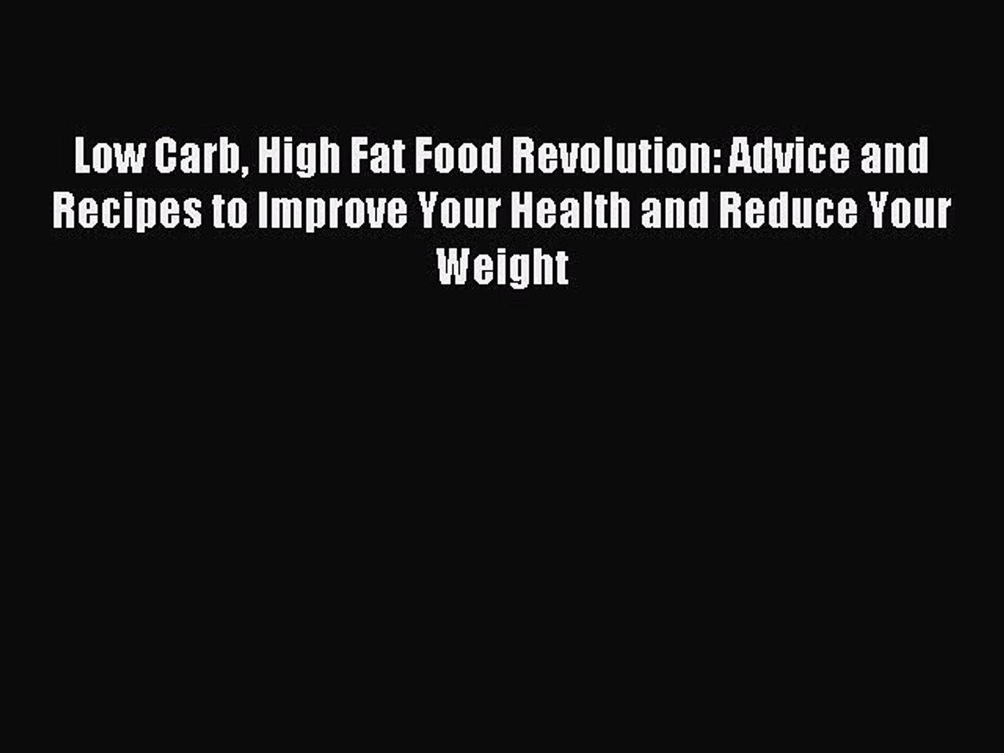 ⁣FREE EBOOK ONLINE Low Carb High Fat Food Revolution: Advice and Recipes to Improve Your Health